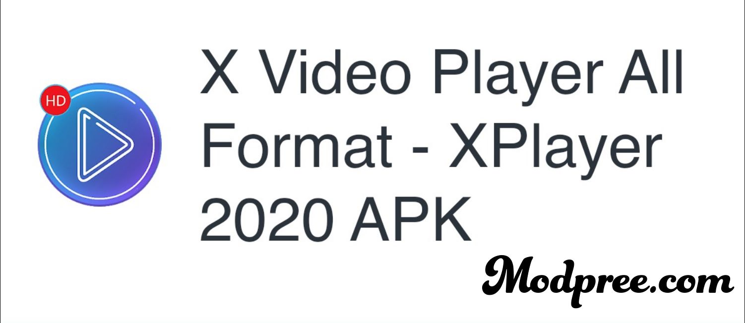 X Video Player All Format – XPlayer 2020